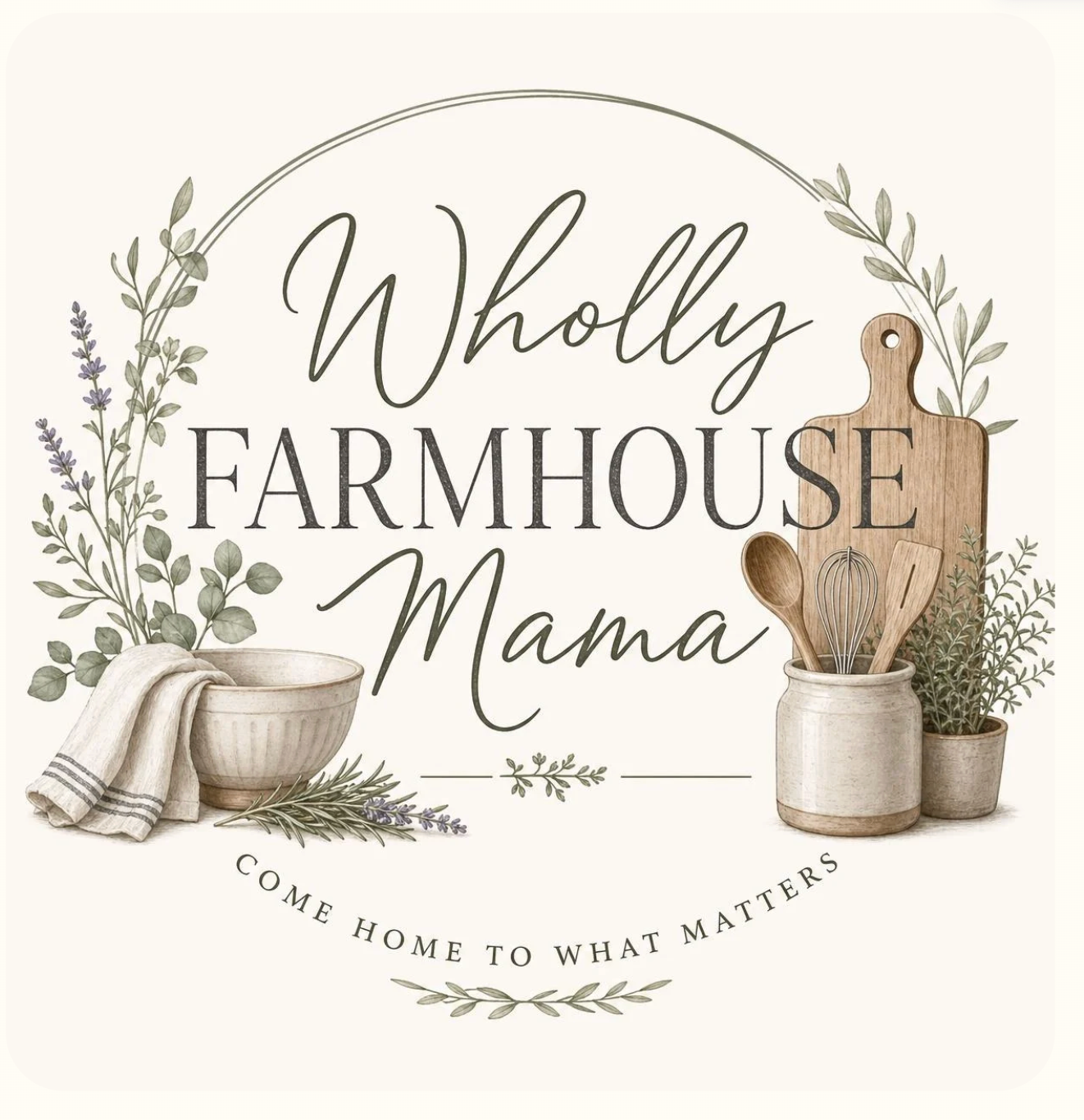 Wholly Farmhouse Mama logo with botanical branches, a mixing bowl, and wooden kitchen utensils